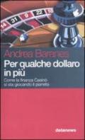 Per qualche dollaro in più. Come la finanza Casinò si sta giocando il pianeta