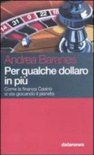 Per qualche dollaro in più. Come la finanza Casinò si sta giocando il pianeta