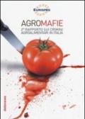 Agromafie. 2° Rapporto sui crimini agroalimentari in Italia
