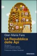 La Repubblica delle api. 365 appunti sull'Italia come era, come è e come vorremmo che fosse