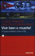 Vivir bien o muerte! A Cuba la felicità contro il PIL