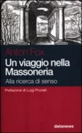 Un viaggio nella massoneria. Alla ricerca di senso