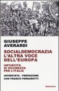 Socialdemocrazia l'altra voce dell'Europa. Un'uscita di sicurezza per l'Italia