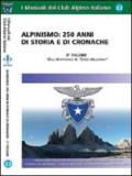 Alpinismo. 250 anni di storia e di cronache. 2.Dall'artificiale al terzo millennio