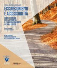 Escursionismo e accessibilità. Buone pratiche per l'autonomia e l'accompagnamento all'aria aperta