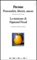 Personalità, libertà, amore-La missione di Sigmund Freud