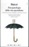 Psicopatologia della vita quotidiana. Dimenticanze, lapsus, sbatadaggini, superstizioni ed errori