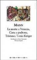 Romanzi brevi. Tristano-Tonio Kröger-La morte a Venezia-Cane e padrone