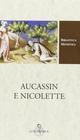 Aucassin e Nicolette. Testo francese a fronte