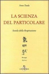 La scienza del particolare
