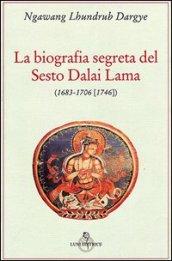 La biografia segreta del VI Dalai lama