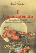 Il Dio incatenato. Storie di santi e immortali taoisti