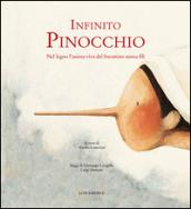 Infinito Pinocchio. Nel legno l'anima viva del burattinaio senza fili