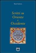 Scritti su Oriente e Occidente