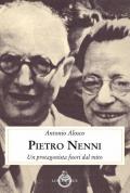 Pietro Nenni. Un protagonista fuori dal mito