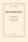 Monarchia. Con il commentario di Cola di Rienzo. Volgarizzamento di Marsilio Ficino