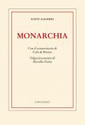 Monarchia. Con il commentario di Cola di Rienzo. Volgarizzamento di Marsilio Ficino