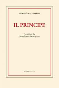 Il principe. Annotato da Napoleone Buonaparte