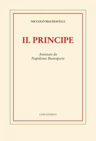 Il principe. Annotato da Napoleone Buonaparte