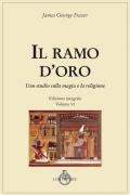 Il ramo d'oro. Studio della magia e della religione. Ediz. integrale. Vol. 6/2: Parte quarta: Adonis, Attis e Osiris