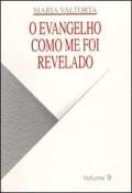 Evangelho como me foi revelado (O). Vol. 9