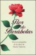 Flor de Parabolas. Trozos escogidos de la obra de Maria Valtorta