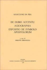 De dubio accentu. Agiographia. Expositio de symbolo apostolorum