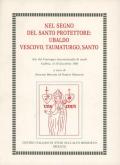 Nel segno del santo protettore: Ubaldo vescovo, taumaturgo, santo