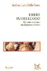 Essere fuori luogo. Il dilemma ebraico tra diaspora e ritorno