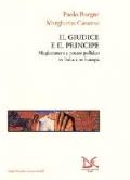 Il giudice e il principe. Magistratura e potere politico in Italia e in Europa