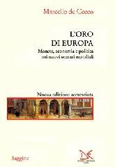 L' oro di Europa. Monete, economia e politica nei nuovi scenari mondiali