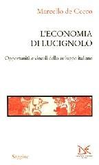 L'economia di Lucignolo. Opportunità e vincoli dello sviluppo italiano