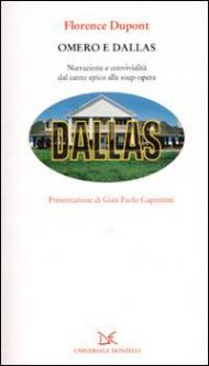 Omero e Dallas. Narrazione e convivialità dal canto epico alla soap-opera