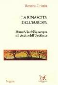 La rinascita dell'Europa. Husserl, la civiltà europea e il destino dell'Occidente