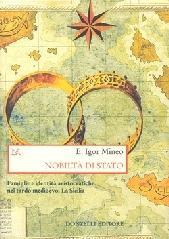 Nobiltà di stato. Famiglie e identità aristocratiche nel tardo Medioevo. La Sicilia
