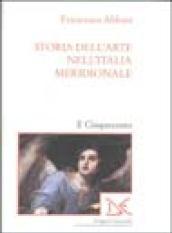 Storia dell'arte nell'Italia meridionale. 3.Il Cinquecento