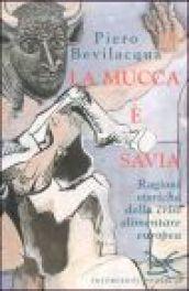 La mucca è savia. Ragioni storiche della crisi alimentare europea