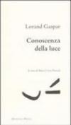 Conoscenza della luce. Testo francese a fronte