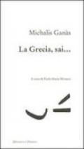 La Grecia, sai...