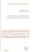 Roma '44. Lettere dal carcere di via Tasso di un martire delle Fosse Ardeatine