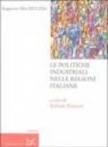 Le politiche industriali nelle regioni italiane. Rapporto Met 2003-2004