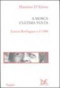 A Mosca l'ultima volta. Enrico Berlinguer e il 1984