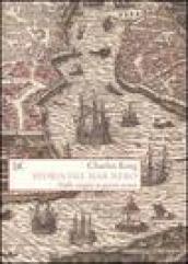 Storia del Mar Nero. Dalle origini ai giorni nostri