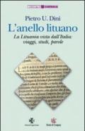 L'anello lituano. La Lituania vista dall'Italia: viaggi, studi, parole