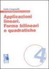 Applicazioni lineari. Forme bilineari e quadratiche