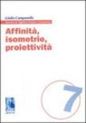 Affinità, isometrie, proiettività