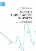 Modelli e simulazione di sistemi. Metodi matematici per l'analisi delle decisioni