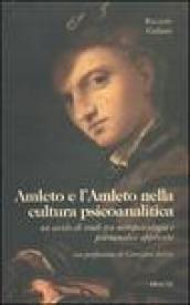 Amleto e l'Amleto nella cultura psicoanalitica. Un secolo di studi tra metapsicologia e psicoanalisi applicata