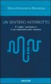 Un sentiero interrotto. Il «cogito» cartesiano e il suo impossibile esito realistico