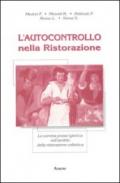 L'autocontrollo nella ristorazione. La corretta prassi igienica nell'ambito della ristorazione collettiva